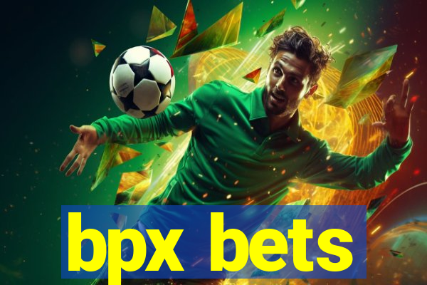 bpx bets